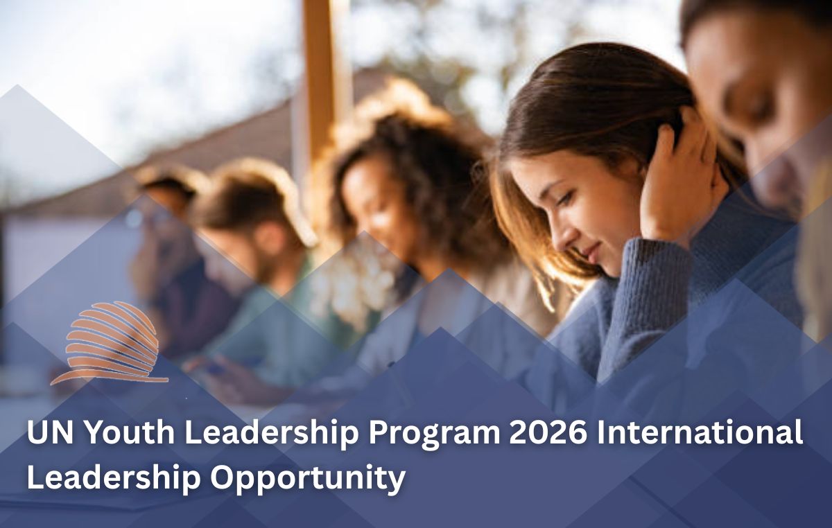 UN Youth Leadership Program 2026 Opens Applications for Future Global Leaders